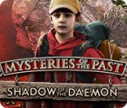 เกมส์ Mysteries of the Past: Shadow of the Daemon