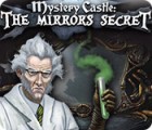 เกมส์ Mystery Castle: The Mirror's Secret