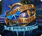 เกมส์ Mystery Tales: The Hangman Returns