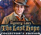 เกมส์ Mystery Tales: The Lost Hope Collector's Edition