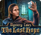 เกมส์ Mystery Tales: The Lost Hope