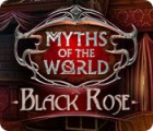 เกมส์ Myths of the World: Black Rose