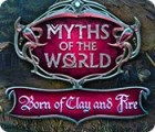 เกมส์ Myths of the World: Born of Clay and Fire