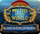 เกมส์ Myths of the World: Island of Forgotten Evil