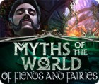 เกมส์ Myths of the World: Of Fiends and Fairies
