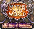 เกมส์ Myths of the World: The Heart of Desolation