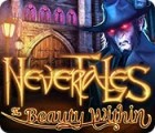 เกมส์ Nevertales: The Beauty Within