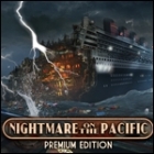 เกมส์ Nightmare on the Pacific Premium Edition