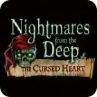 เกมส์ Nightmares from the Deep: The Cursed Heart Collector's Edition