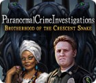 เกมส์ Paranormal Crime Investigations: Brotherhood of the Crescent Snake