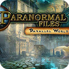 เกมส์ Paranormal Files - Parallel World