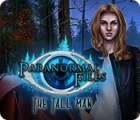 เกมส์ Paranormal Files: The Tall Man