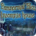 เกมส์ Paranormal Files - Insomnia House
