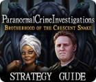 เกมส์ Paranormal Crime Investigations: Brotherhood of the Crescent Snake Strategy Guide