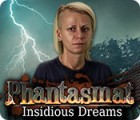 เกมส์ Phantasmat: Insidious Dreams