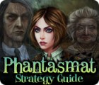 เกมส์ Phantasmat Strategy Guide