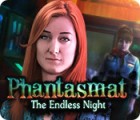 เกมส์ Phantasmat: The Endless Night