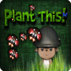 เกมส์ Plant This!