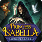 เกมส์ Princess Isabella: Return of the Curse