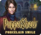 เกมส์ PuppetShow: Porcelain Smile