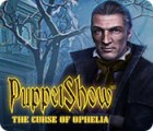 เกมส์ PuppetShow: The Curse of Ophelia