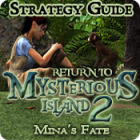 เกมส์ Return to Mysterious Island 2: Mina's Fate Strategy Guide