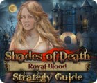เกมส์ Shades of Death: Royal Blood Strategy Guide