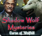 เกมส์ Shadow Wolf Mysteries: Curse of Wolfhill