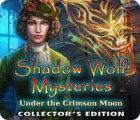 เกมส์ Shadow Wolf Mysteries: Under the Crimson Moon Collector's Edition