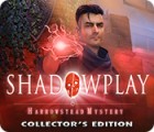 เกมส์ Shadowplay: Harrowstead Mystery Collector's Edition