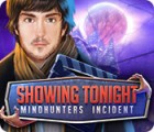 เกมส์ Showing Tonight: Mindhunters Incident