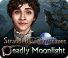 เกมส์ Stranded Dreamscapes: Deadly Moonlight