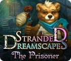 เกมส์ Stranded Dreamscapes: The Prisoner