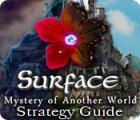 เกมส์ Surface: Mystery of Another World Strategy Guide