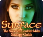 เกมส์ Surface: The Noise She Couldn't Make Strategy Guide