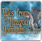 เกมส์ Tales from the Dragon Mountain: The Strix
