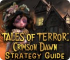 เกมส์ Tales of Terror: Crimson Dawn Strategy Guide