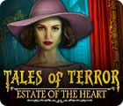 เกมส์ Tales of Terror: Estate of the Heart