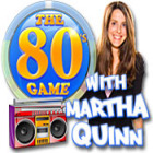 เกมส์ The 80's Game With Martha Quinn