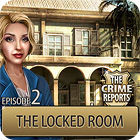 เกมส์ The Crime Reports. The Locked Room เกมส์ The Crime Reports. The Locked Room