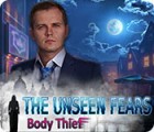 เกมส์ The Unseen Fears: Body Thief