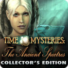 เกมส์ Time Mysteries: The Ancient Spectres Collector's Edition