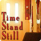 เกมส์ Time Stand Still เกมส์ Time Stand Still