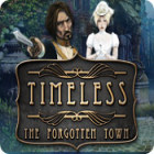 เกมส์ Timeless: The Forgotten Town