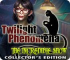เกมส์ Twilight Phenomena: The Incredible Show Collector's Edition