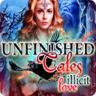 เกมส์ Unfinished Tales: Illicit Love