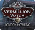เกมส์ Vermillion Watch: London Howling
