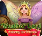 เกมส์ Weather Lord: Following the Princess