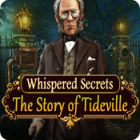 เกมส์ Whispered Secrets: The Story of Tideville