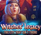 เกมส์ Witches' Legacy: The City That Isn't There